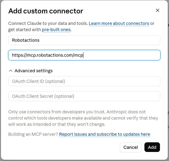 Add RobotActions as a custom MCP connector in Claude — paste the endpoint URL and click Add.